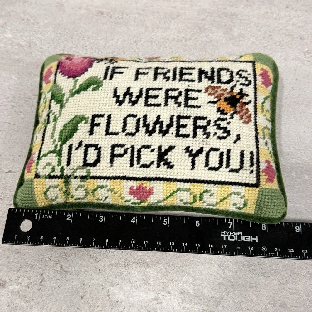 Needlepoint Throw Pillow If Friends Were Flowers I'd Pick You Floral Bee Theme